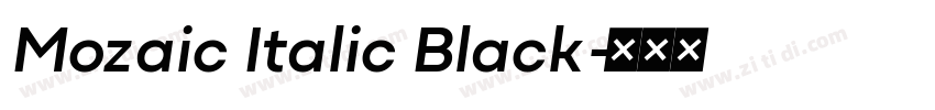 Mozaic Italic Black字体转换